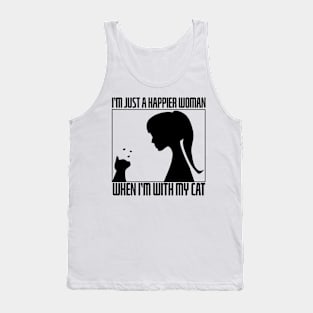 I’m Just A Happier Woman When I’m With My Cat Tank Top